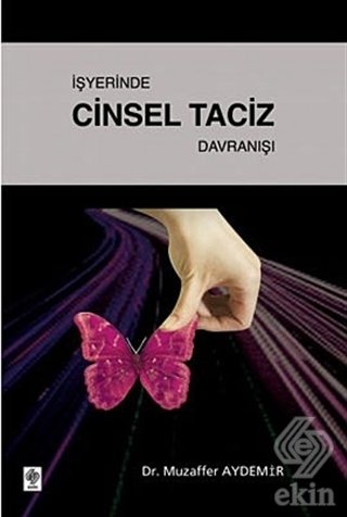 Ekin İşyerinde Cinsel Taciz Davranışı - Muzaffer Aydemir Ekin Yayınları