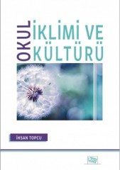 Anı Yayıncılık Okul İklimi Ve Kültürü - İhsan Topçu Anı Yayıncılık