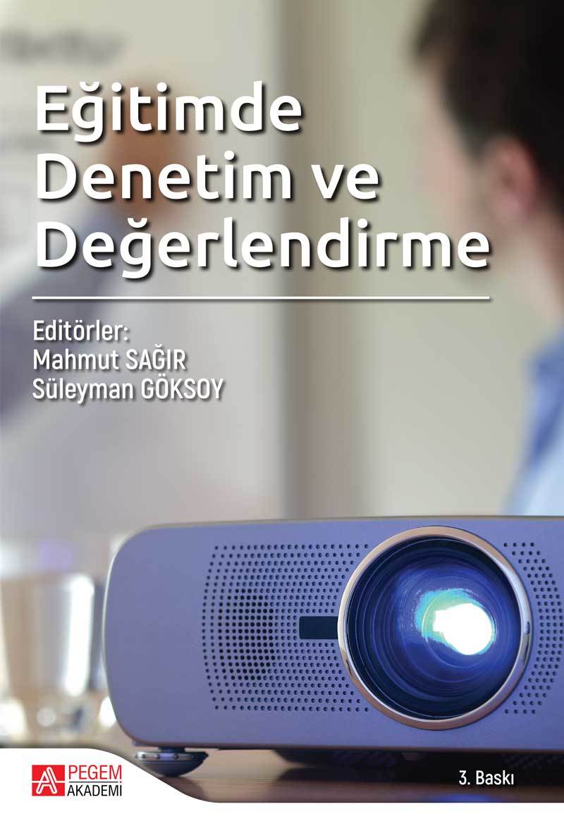 Pegem Eğitimde Denetim ve Değerlendirme Mahmut Sağır, Süleyman Göksoy Pegem Akademi Yayıncılık