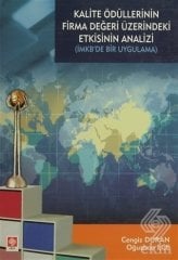 Ekin Kalite Ödüllerinin Firma Değeri Üzerindeki Etkisinin Analizi - Cengiz Duran, Oğuzhan Ece Ekin Yayınları