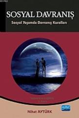 Nobel Sosyal Davranış, Sosyal Yaşamda Davranış Kuralları - Nihat Aytürk Nobel Akademi Yayınları