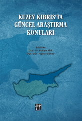 Gazi Kitabevi Kuzey Kıbrıs'ta Güncel Araştırma Konuları - Rukiye Kilili, Tuğrul Günay Gazi Kitabevi