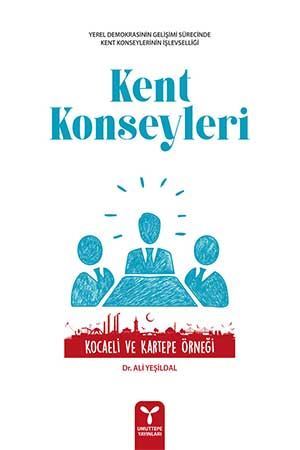 Umuttepe Kent Konseyleri - Ali Yeşildal Umuttepe Yayınları