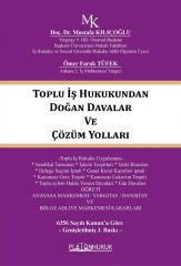 Platon Toplu İş Hukukundan Doğan Davalar ve Çözüm Yolları - Mustafa Kılıçoğlu Platon Hukuk Yayınları