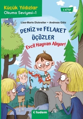 Küçük Yıldızlar: Deniz ve Felaket Üçüzler - Evcil Hayvan Alıyor - Lisa-Marie Dickreiter Tudem Yayınları