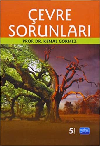 Nobel Çevre Sorunları - Kemal Görmez Nobel Akademi Yayınları