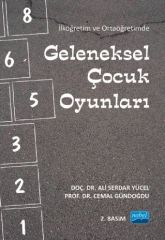 Nobel İlköğretim ve Ortaöğretimde Geleneksel Çocuk Oyunları - Ali Serdar Yücel, Cemal Gündoğdu Nobel Akademi Yayınları