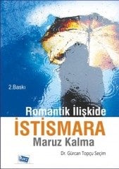 Anı Yayıncılık Romantik İlişkide İstismara Maruz Kalma - Gürcan Topçu Sevim Anı Yayıncılık