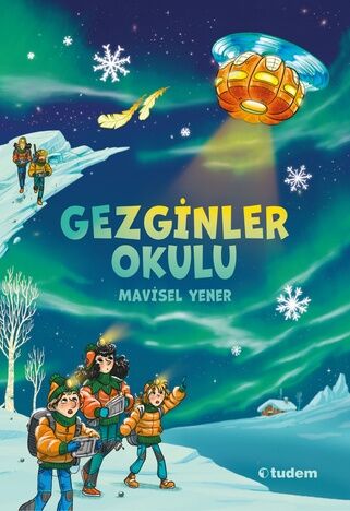 Gezginler Okulu - Mavisel Yener Tudem Yayınları