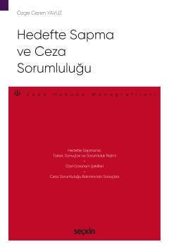 Seçkin Hedefte Sapma ve Ceza Sorumluluğu - Özge Ceren Yavuz Seçkin Yayınları