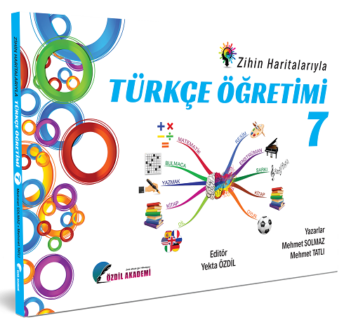 Özdil Akademi 7. Sınıf Zihin Haritalarıyla Türkçe Öğretimi - Yekta Özdil Özdil Akademi Yayınları