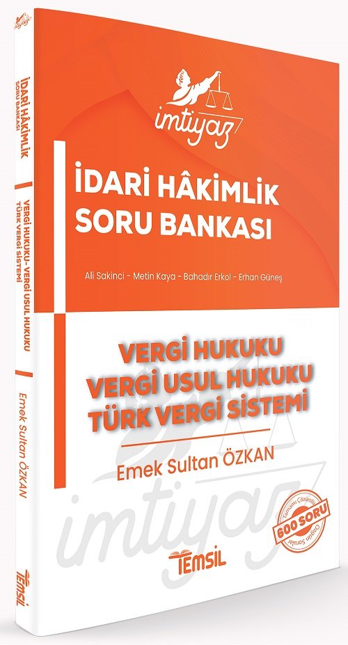 Temsil İMTİYAZ İdari Hakimlik Vergi Hukuku, Vergi Usul Hukuku, Türk Vergi Sistemi Soru Bankası Çözümlü - Emek Sultan Özkan Temsil Yayınları