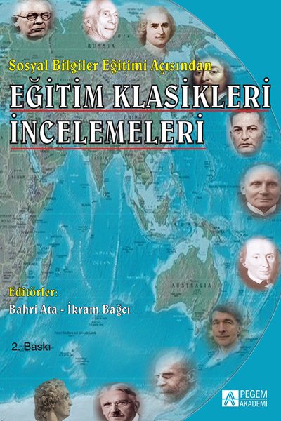 Pegem Sosyal Bilgiler Eğitimi Açısından Eğitim Klasikleri İncelemeleri - İkram Bağcı Pegem Akademi Yayınları