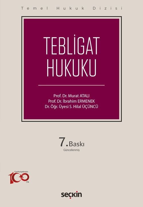 Seçkin Tebligat Hukuku 7. Baskı - Murat Atalı, İbrahim Ermenek, S. Hilal Üçüncü Seçkin Yayınları