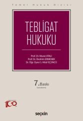 Seçkin Tebligat Hukuku 7. Baskı - Murat Atalı, İbrahim Ermenek, S. Hilal Üçüncü Seçkin Yayınları