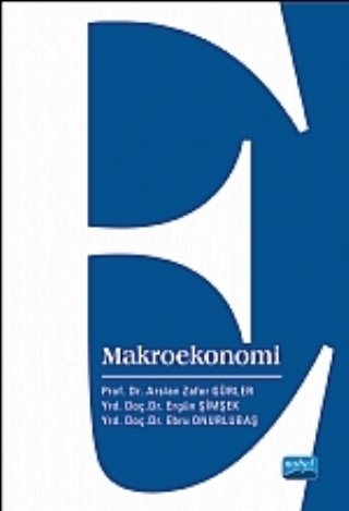 Nobel Makroekonomi - Arslan Zafer Gürler, Ebru Onurlubaş, Ergün Şimşek Nobel Akademi Yayınları