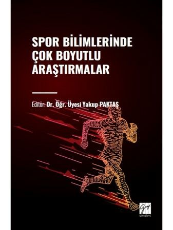 Gazi Kitabevi Spor Bilimlerinde Çok Boyutlu Araştırmalar - Yakup Paktaş Gazi Kitabevi