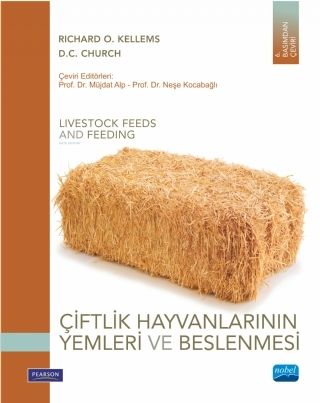 Nobel Çiftlik Hayvanlarının Yemleri ve Beslenmesi - Richard O. Kellems, D C Church Nobel Akademi Yayınları