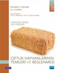 Nobel Çiftlik Hayvanlarının Yemleri ve Beslenmesi - Richard O. Kellems, D C Church Nobel Akademi Yayınları