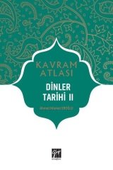 Gazi Kitabevi Kavram Atlası - Dinler Tarihi II - Ahmet Hikmet Eroğlu Gazi Kitabevi