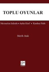 Gazi Kitabevi Toplu Oyunlar: Mecnun'un Izdırabı, Aydın Kim, Kambur Felek - Merih Atak Gazi Kitabevi