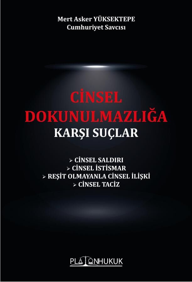 Platon Cinsel Dokunulmazlığa Karşı Suçlar - Mert Asker Yüksektepe Platon Hukuk Yayınları