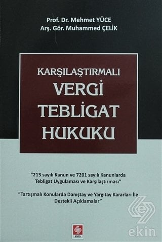 Ekin Karşılaştırmalı Vergi Tebligat Hukuku - Mehmet Yüce Ekin Yayınları