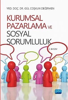 Nobel Kurumsal Pazarlama ve Sosyal Sorumluluk - Gül Coşkun Değirmen Nobel Akademi Yayınları