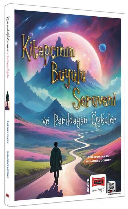 Kitapçının Büyülü Serüveni ve Parıldayan Öyküler - Ömürden Kavas, Muhammed Dönmez Yargı Kültür Yayınları