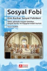 Pegem Sosyal Fobi Kim Korkar Sosyal Fobiden! - Hasan Durna Pegem Akademi Yayınları