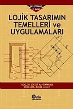 Atlas Akademik Lojik Tasarımın Temelleri ve Uygulamaları - Şirzat Kahramanlı, Muciz Özcan Atlas Akademik Yayıncılık