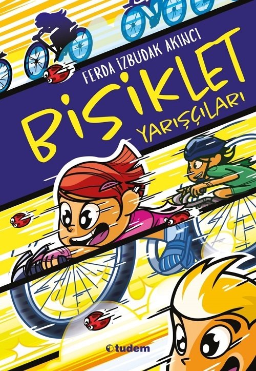 Bisiklet Yarışçıları - Ferda İzbudak Akıncı Tudem Yayınları