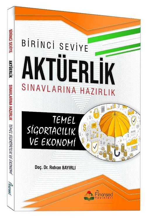 Finansed Birinci Seviye Aktüerlik Sınavları Temel Sigortacılık ve Ekonomi - Rıdvan Bayırlı Finansed Yayınları