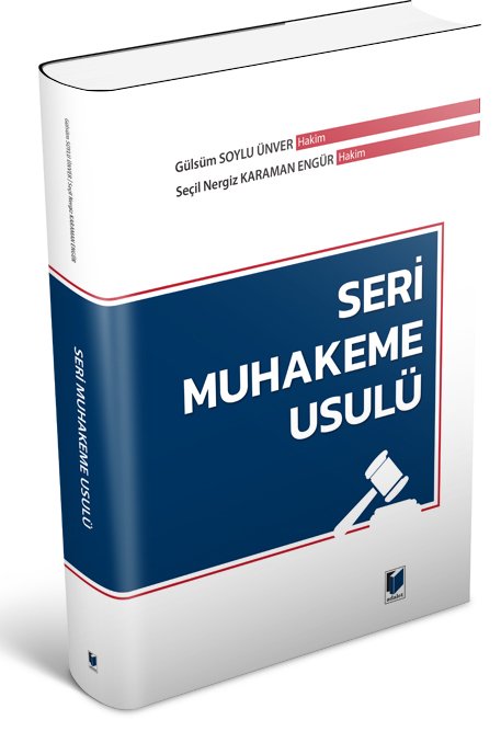 Adalet Seri Muhakeme Usulü - Seçil Nergiz Karaman Engür, Gülsüm Soylu Ünver Adalet Yayınevi