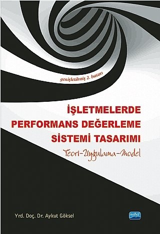 Nobel İşletmelerde Performans Değerleme Sistemi Tasarımı - Aykut Göksel Nobel Akademi Yayınları