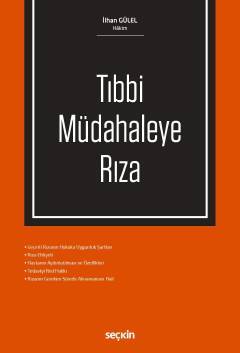 Seçkin Tıbbi Müdahaleye Rıza - İlhan Gülel Seçkin Yayınları