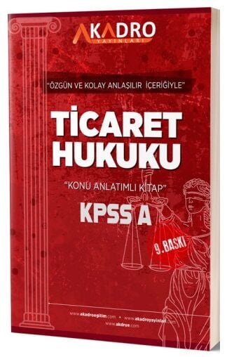 A Kadro KPSS A Grubu Ticaret Hukuku Konu Anlatımlı 9. Baskı A Kadro Yayınları