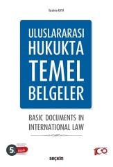 Seçkin Uluslararası Hukukta Temel Belgeler 5. Baskı - İbrahim Kaya Seçkin Yayınları