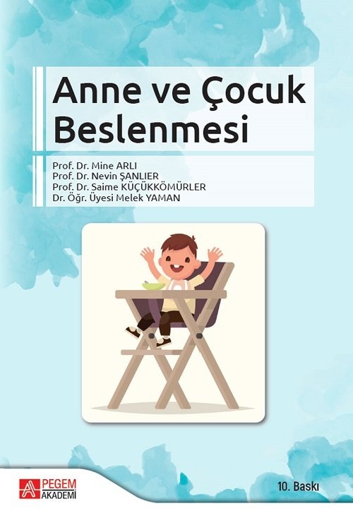 Pegem Anne ve Çocuk Beslenmesi 10. Baskı - Mine Arlı Pegem Akademi Yayıncılık