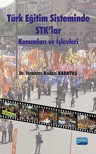 Nobel Türk Eğitim Sisteminde STK’lar Konumları ve İşlevleri - İbrahim Hakan Karataş Nobel Akademi Yayınları