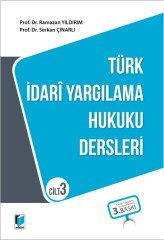 Adalet Türk İdari Yargılama Hukuku Dersleri Cilt 3 3. Baskı - Ramazan Yıldırım, Serkan Çınarlı Adalet Yayınevi