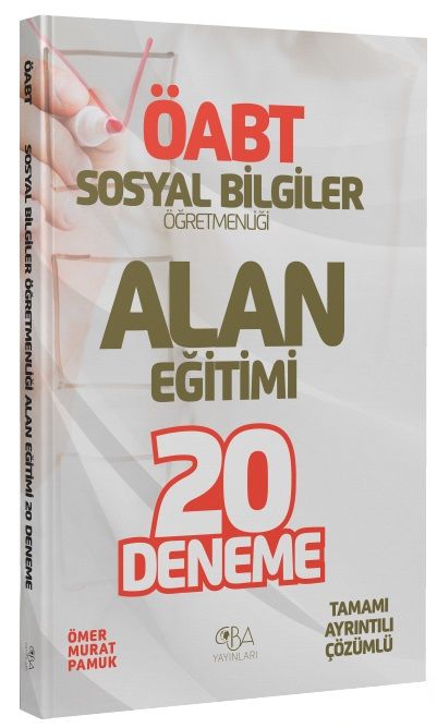 CBA Yayınları ÖABT Sosyal Bilgiler Öğretmenliği Alan Eğitimi 20 Deneme Çözümlü - Ömer Murat Pamuk CBA Yayınları