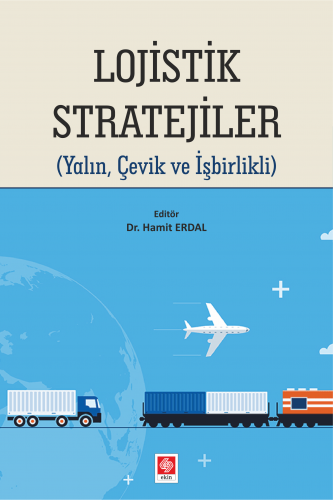 Ekin Lojistik Stratejiler - Hamit Erdal Ekin Yayınları