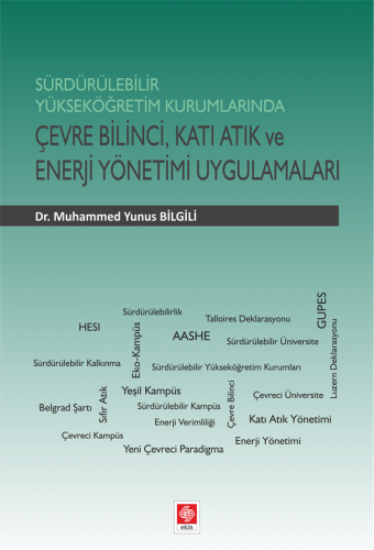 Ekin Çevre Bilinci Katı Atık ve Enerji Yönetimi Uygulamaları - Muhammed Yunus Bilgili Ekin Yayınları