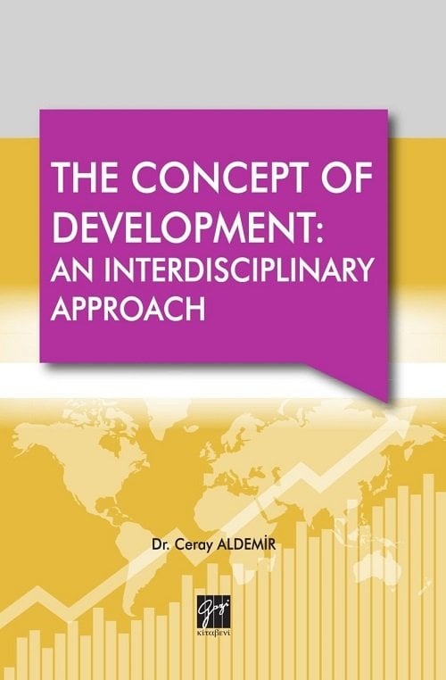 Gazi Kitabevi The Concept Of Development: An Interdisciplinary Approach - Ceray Aldemir Gazi Kitabevi