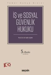 Seçkin İş ve Sosyal Güvenlik Hukuku 5. Baskı - M. Fatih Uşan, Canan Erdoğan Seçkin Yayınları