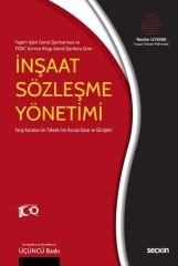 Seçkin İnşaat Sözleşme Yönetimi 3. Baskı - Nedim Uyanık Seçkin Yayınları