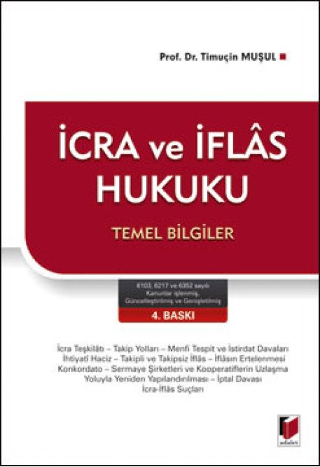 Adalet İcra ve İflas Hukuku Temel Bilgiler 4. Baskı - Timuçin Muşul Adalet Yayınevi