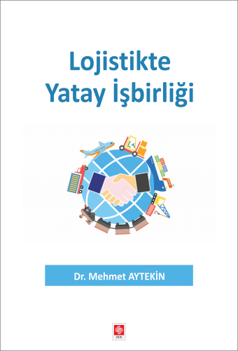 Ekin Lojistikte Yatay İşbirliği - Mehmet Aytekin Ekin Yayınları