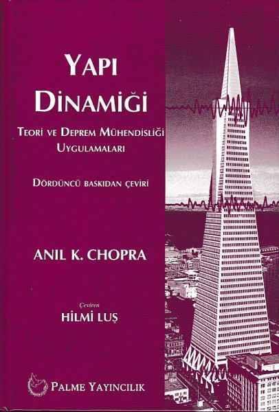 Palme Yapı Dinamiği Teori ve Deprem Mühendisliği Uygulamaları - Anıl K. Chopra Palme Akademik Yayınları